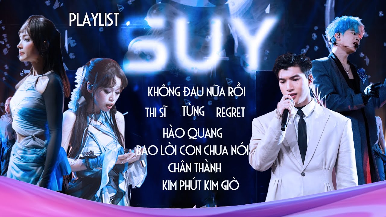 Lắng đọng cảm xúc với top bản nhạc suy tại Em Xinh - Anh Trai | Không Đau Nữa Rồi, Hào Quang,...