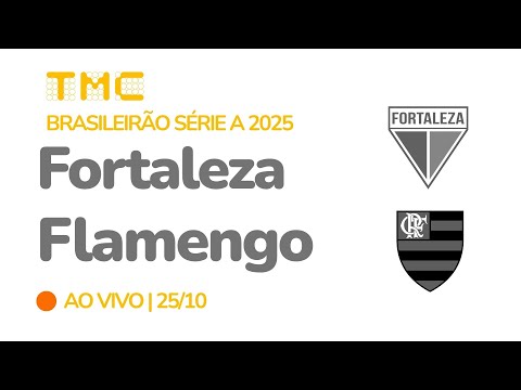Fortaleza x Flamengo - AO VIVO - Campeonato Brasileiro - 30ª rodada - 25/10/2025