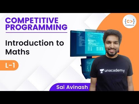 L1 | Introduction to Maths | Sai Avinash | Math for Competitive Programming.