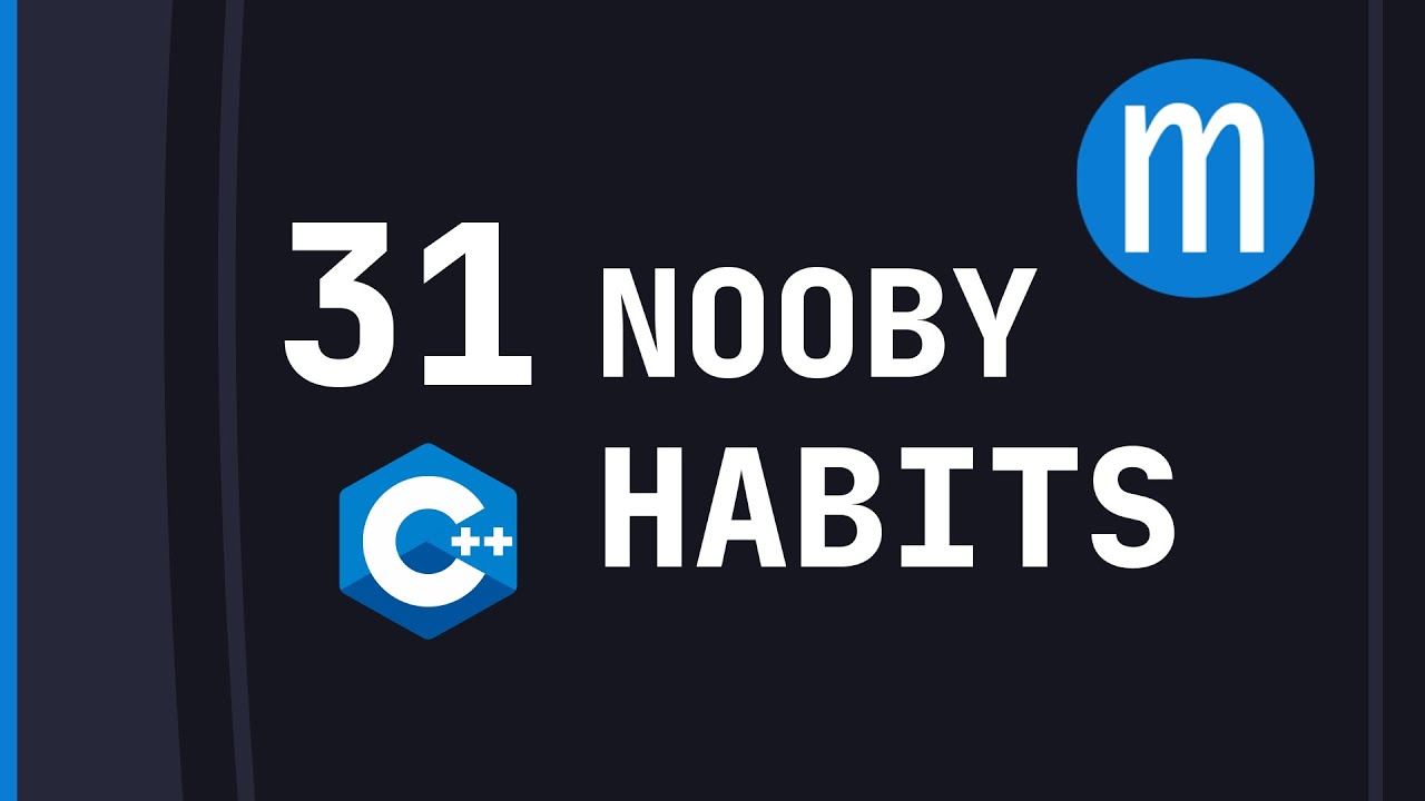 31 Nooby C++ Habits to Drop for Better Coding