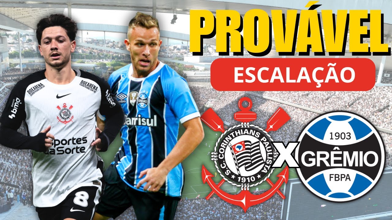 Corinthians x Grêmio: Provável Escalação e Expectativas para o Brasileirão ⚽