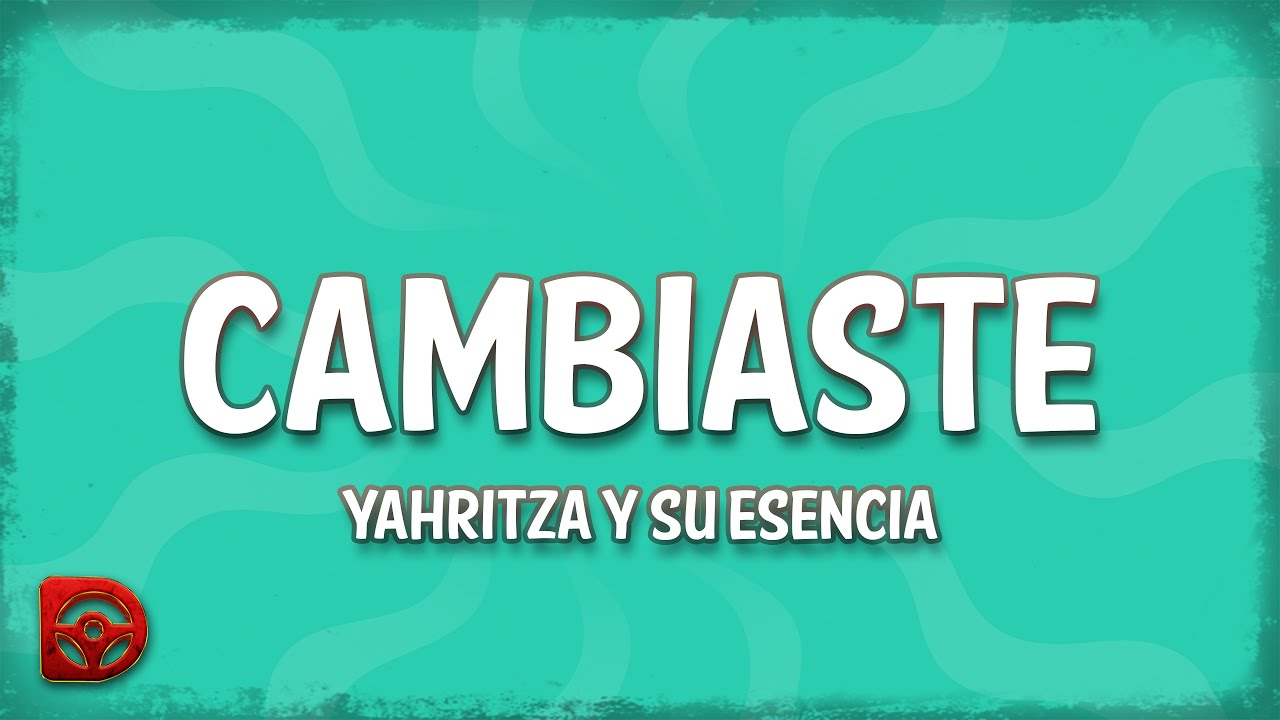 Yahritza Y Su Esencia - Cambiaste Lyrics 🎶