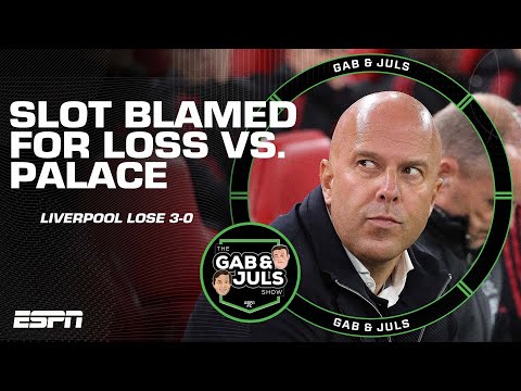 ‘THEY HAD NO CHANCE!’ Why Arne Slot is to blame for Liverpool’s loss to Crystal Palace | ESPN FC