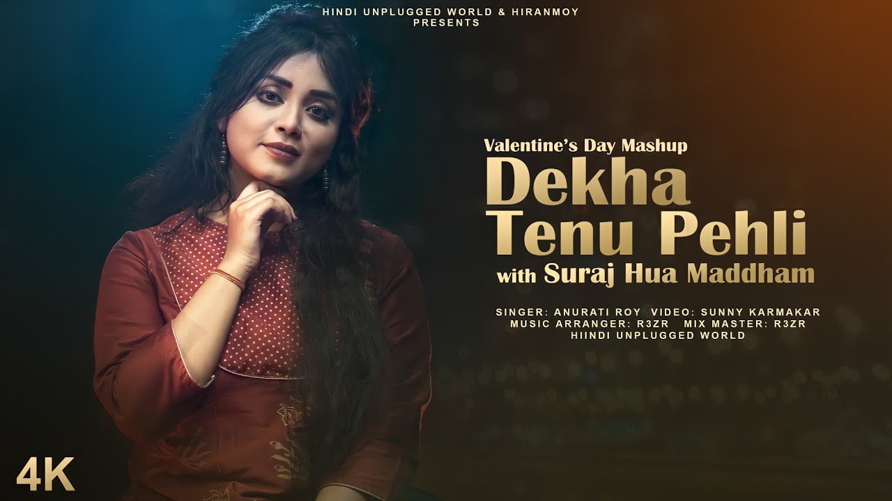 Romantic Mashup: Dekha Tenu Pehli Baar & Suraj Maddham 💖