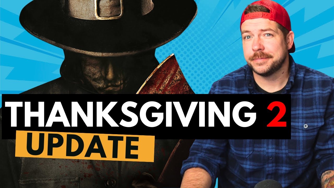 Thanksgiving 2 Update: Eli Roth & John Carver 🎃