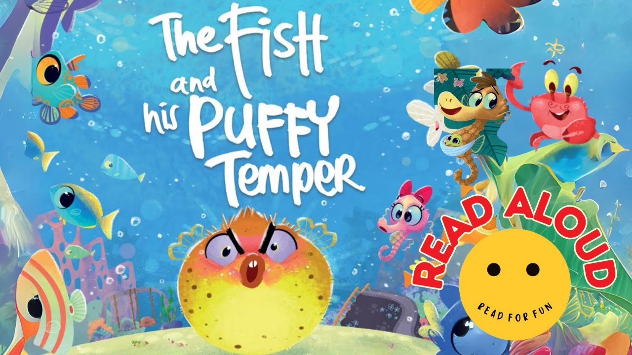 Read Aloud: The Fish with a Puffy Temper 🐟