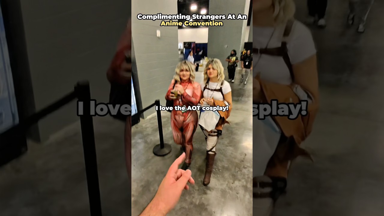 Complimenting Strangers at Anime Con 🎉