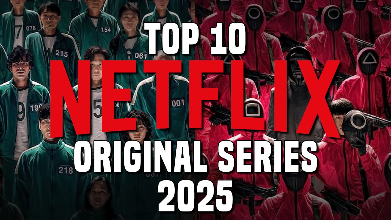Top 10 Must-Watch Netflix TV Shows of 2025 🎬