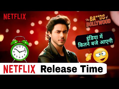 The Ba***ds of Bollywood : Release Date and Time | The Bads of Bollywood Netflix Release Time