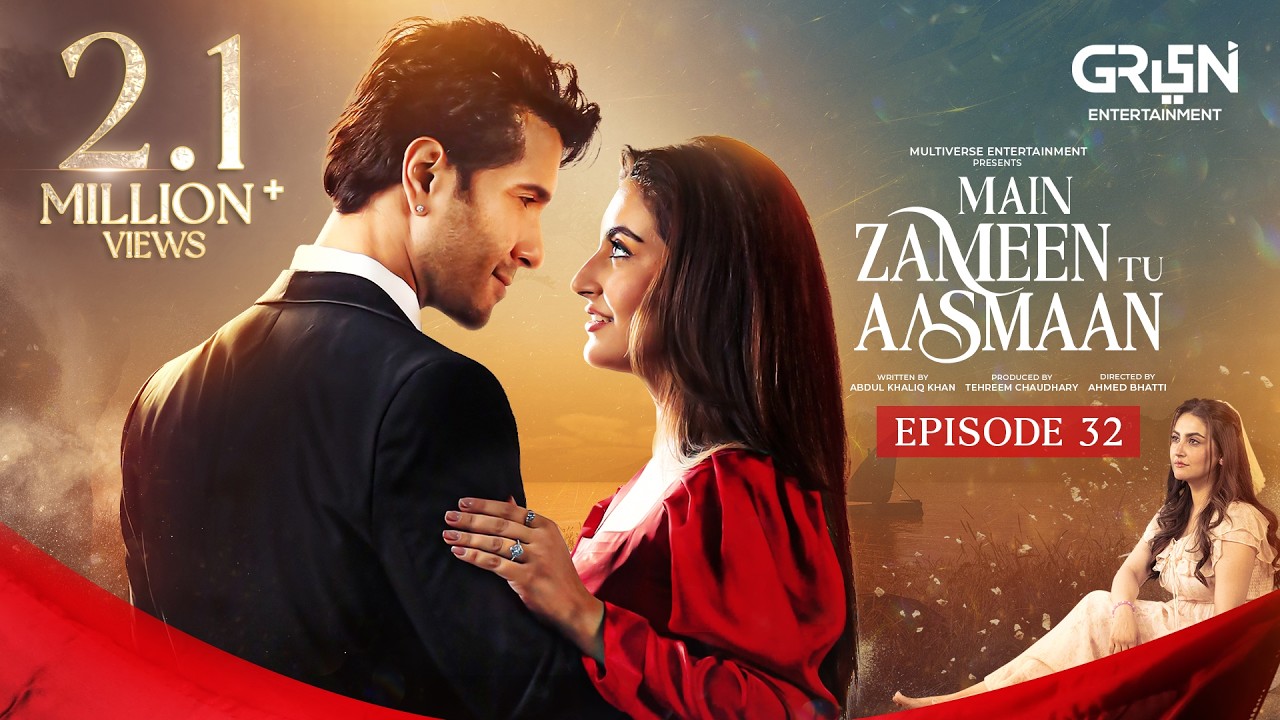 Main Zameen Tu Aasmaan Ep 32 - Dec 11, 2025 | Feroze Khan & Hiba Bukhari