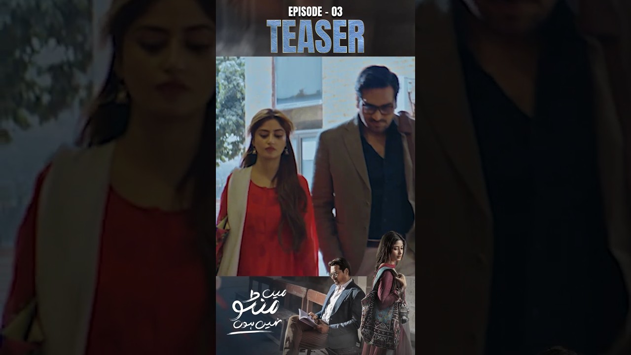 Main Manto Nahi Hoon Episode 3 Teaser | Exciting Preview of the New Drama 🎬