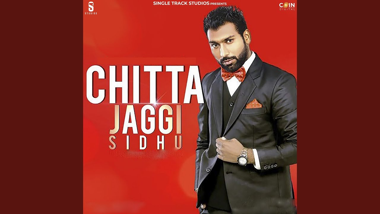 Chitta by Jaggi Sidhu 🎶