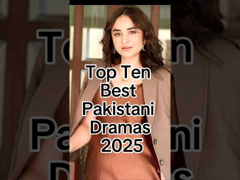 Top Ten Best Pakistani Dramas 2025😍 #trending #top10 #pakistanidramas #viralshorts