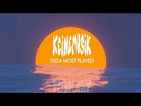 Keinemusik Live 2024 Most Played Tracks