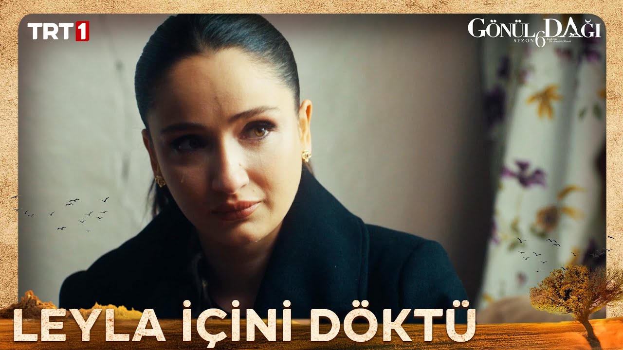 Leyla'nın gözyaşları sel oldu!  - Gönül Dağı 191. Bölüm