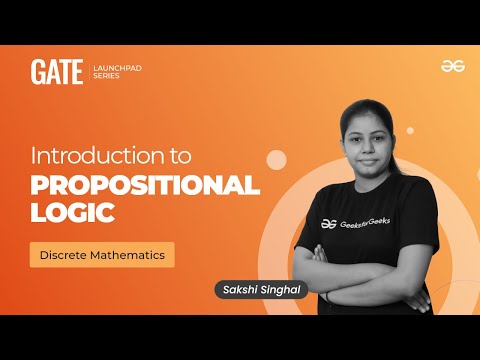 Introduction to Propositional Logic | Discrete Mathematics | GATE Launchpad Series
