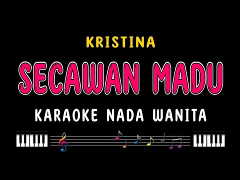 SECAWAN MADU - Karaoke Nada Wanita [KRISTINA]