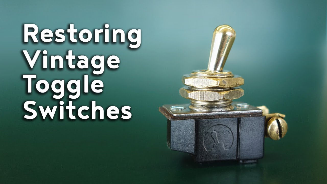Restoring Vintage Toggle Switches