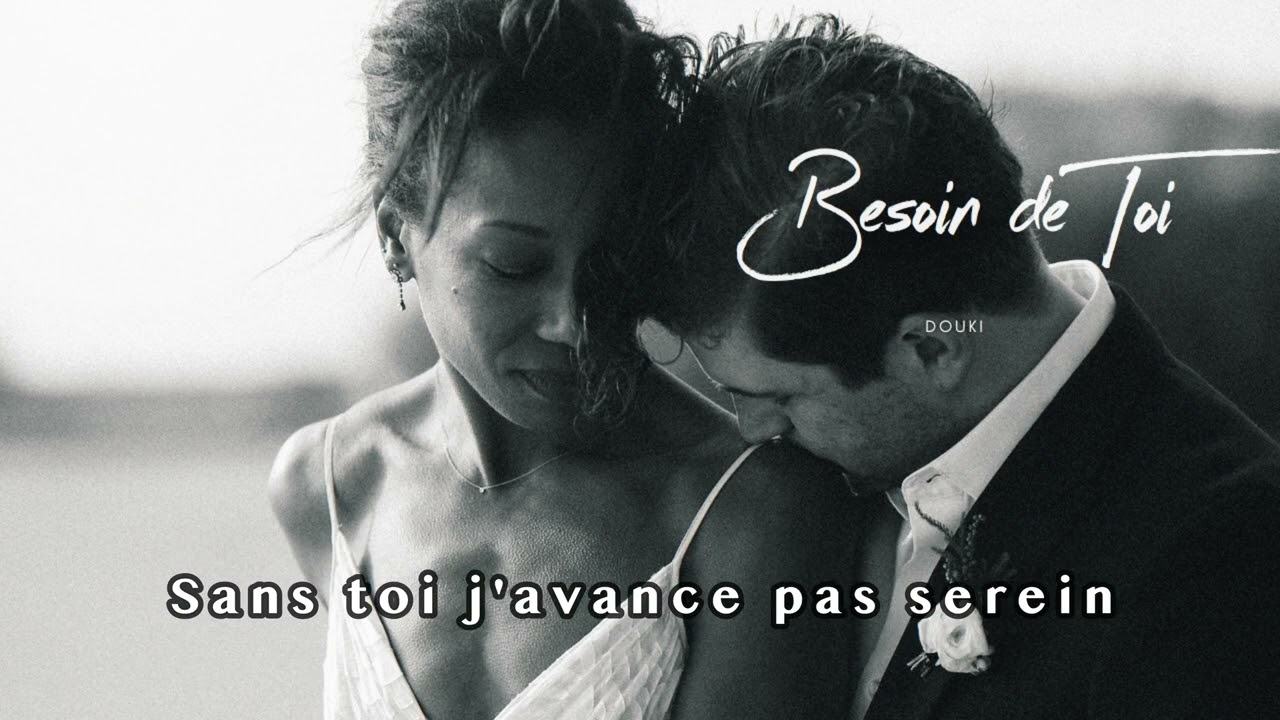 Douki - Besoin de Toi 🎶 Official Lyrics & Music Video