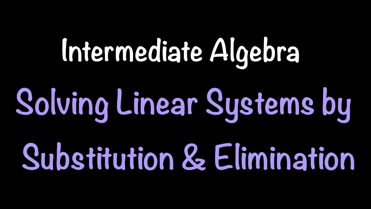 Intermediate Algebra: Solving 2x2 Systems ✖️➕