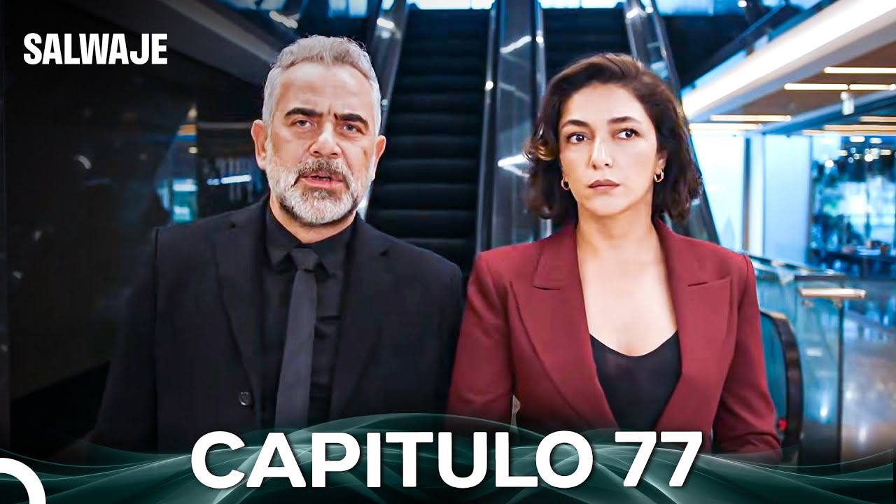 Salvaje Capítulos 77 y 78 en Español 🎬