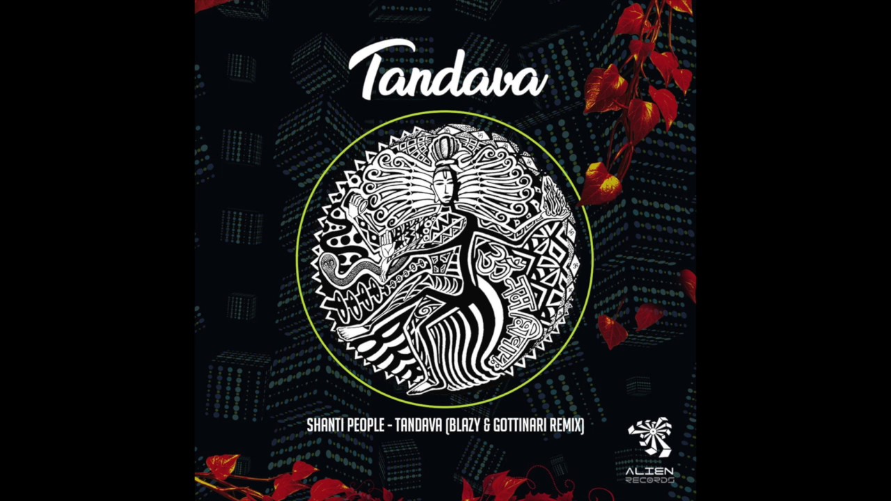 Shanti People - Tandava (Blazy & Gottinari Remix) | Download & Stream Now 🎶