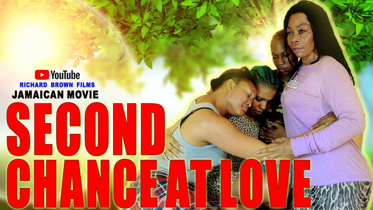 Second Chance at Love - Full Jamaican Movie π¬