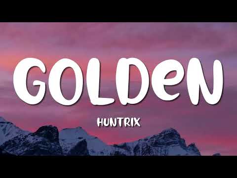 Huntrix - Golden (Lyrics) KPop Demon Hunters