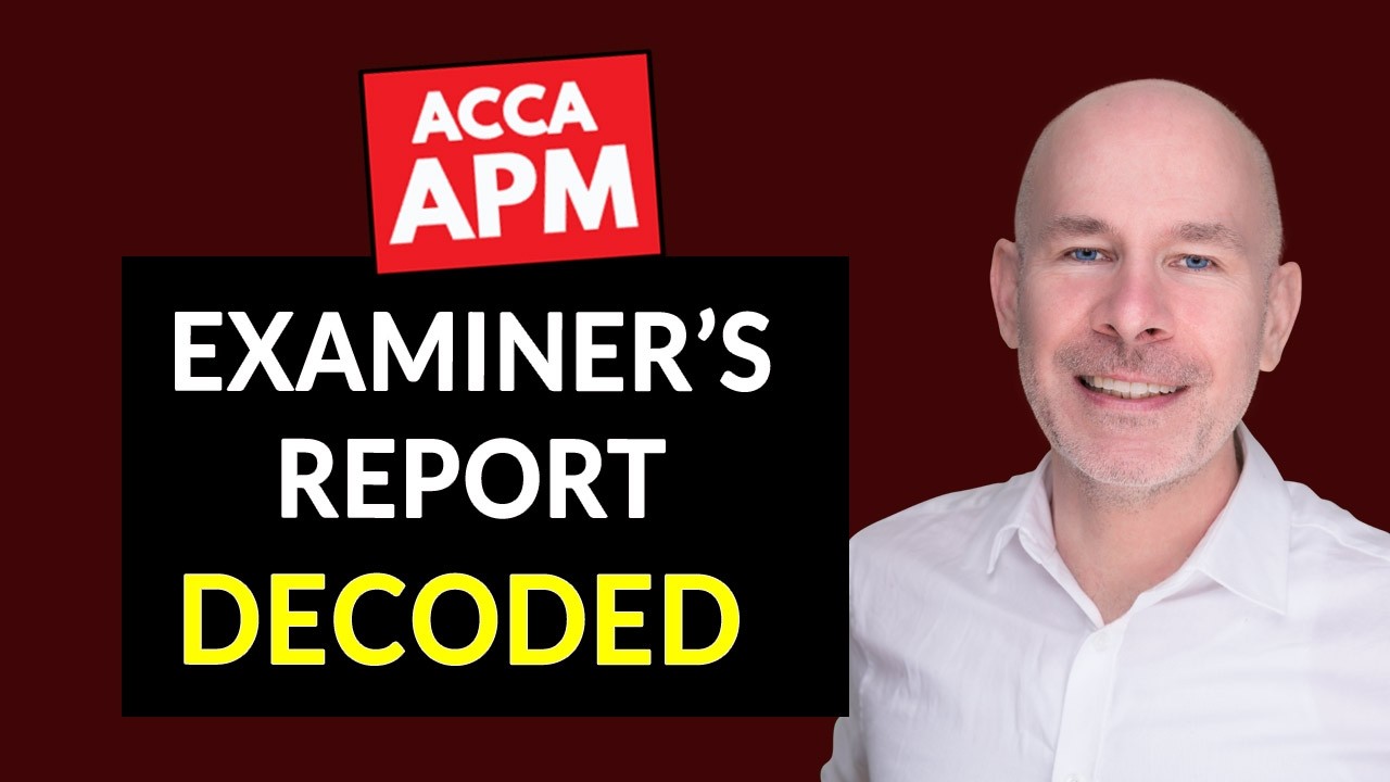 ACCA APM Examiner’s Report Decoded (Discover 5 Hidden Patterns)