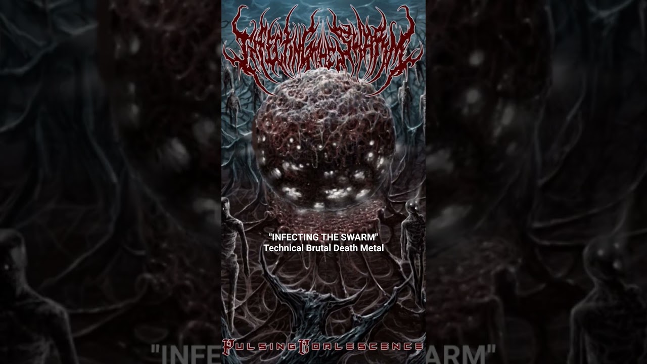 "INFECTING THE SWARM" Technical Brutal Death Metal #death #brutal #technical #deathmetalpromotion