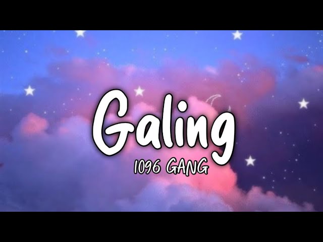 Galing - 1096 Gang Lyrics 🎶