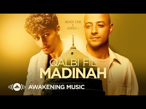 Maher Zain & Harris J - Qalbi Fil Madinah | Official Lyric Video | قلبي في المدينة