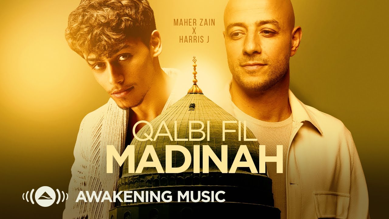 Maher Zain & Harris J - Qalbi Fil Madinah ๐ถ