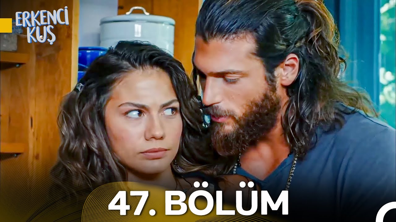 Erkenci Kuş 47. Bölüm Özeti ve 48. Bölüm Fragmanı 🌟