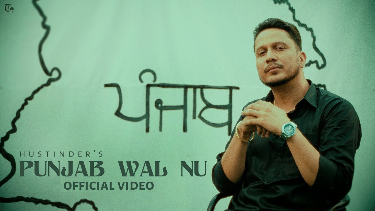 Punjab Wal Nu 🎶 Hustinder's Latest Hit | Official Music Video from Timeless EP