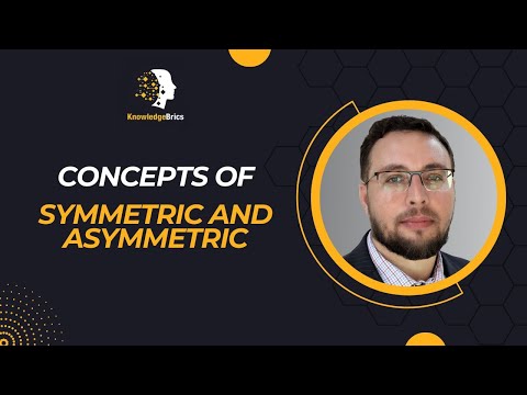 Concepts of Symmetric and Asymmetric | Lecture 25