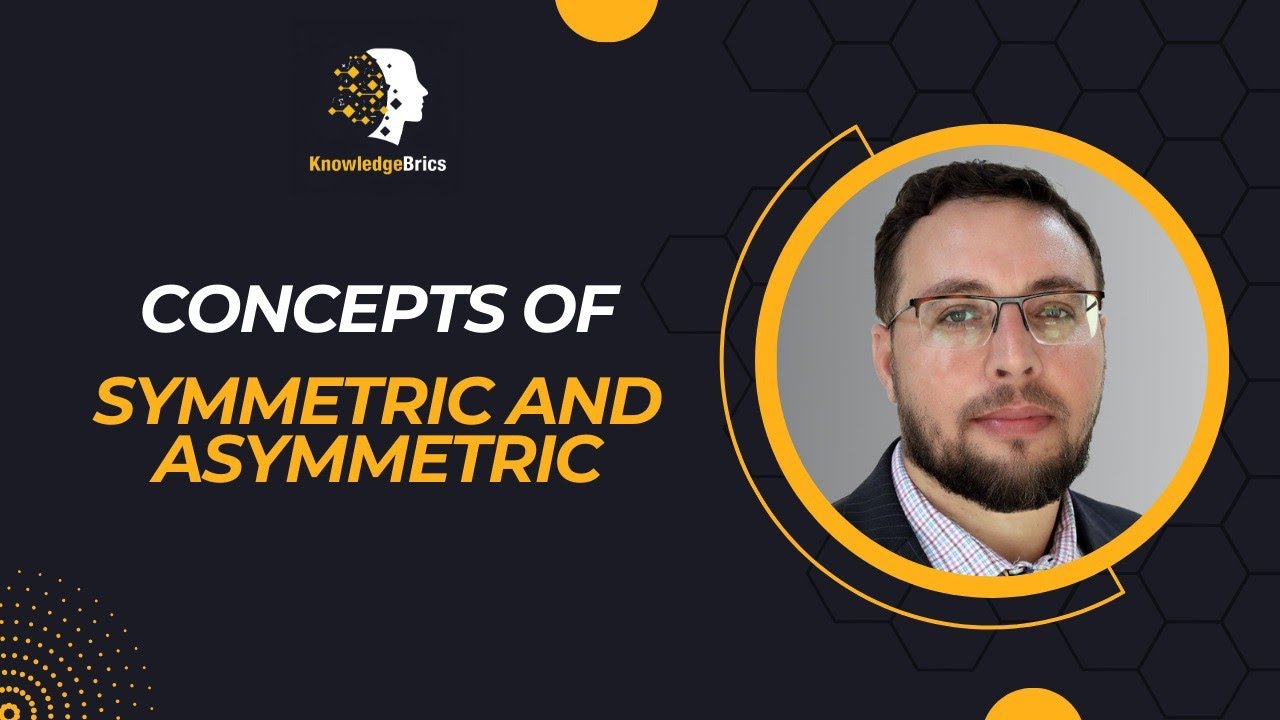 Understanding Symmetric & Asymmetric Concepts in Business Analytics 📊 | Lecture 25