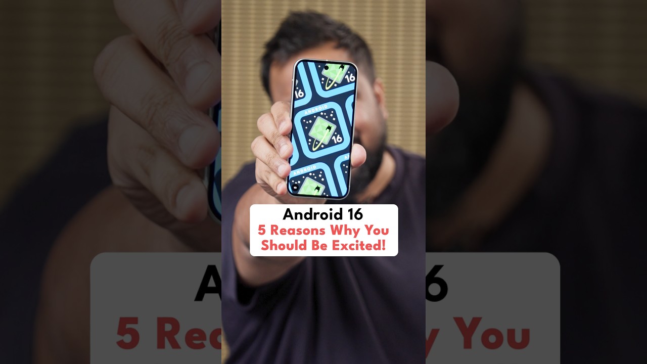 Android 16: 5 Reasons to Be Excited! #shorts