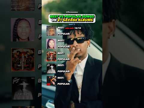 21 Savage BEST vs POPULAR Songs