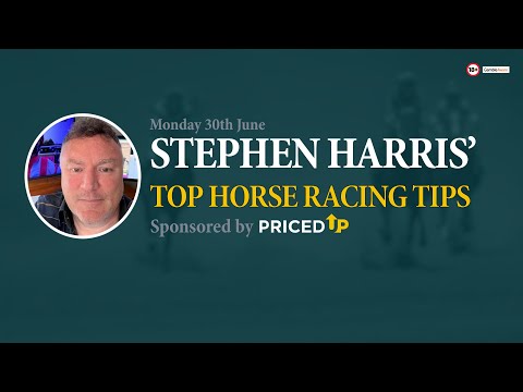 Stephen Harrisā top horse racing tips for Monday 30th June