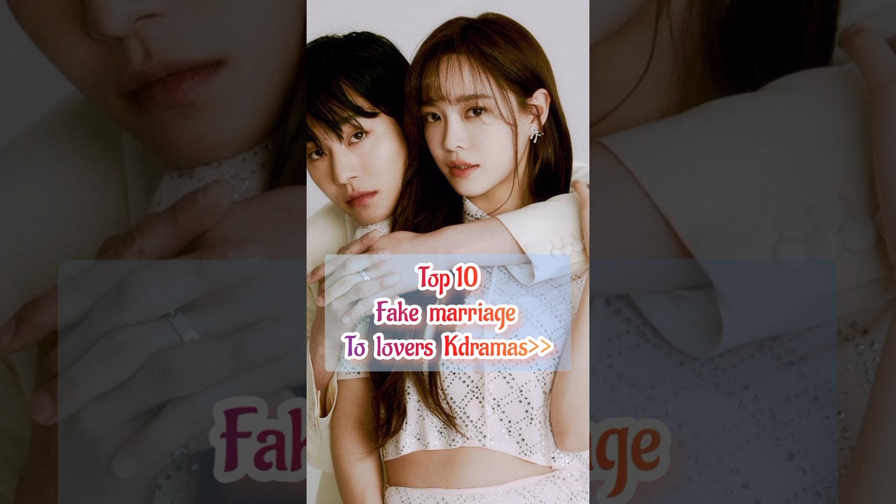 Kdramas with Fake Marriages to Lovers ✨
