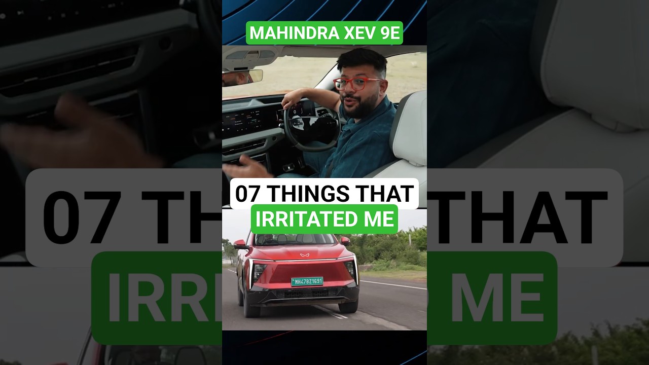 Mahindra XEV 9e: Notable Flaws & Quirks 🚗