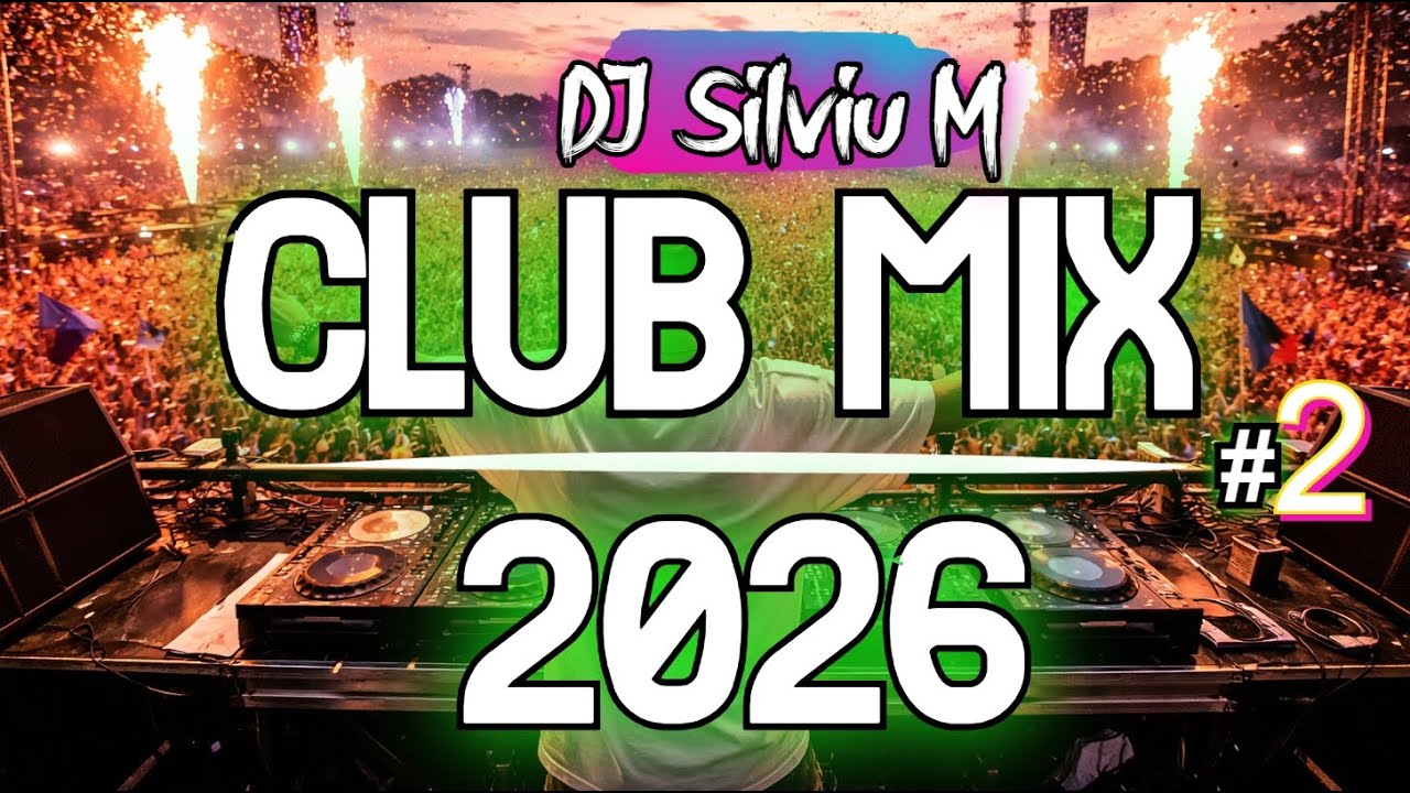 Music Mix 2026 #2 Party Club Dance 2026 | Best Remixes Of Popular Songs 2025 MEGAMIX (DJ Silviu M)