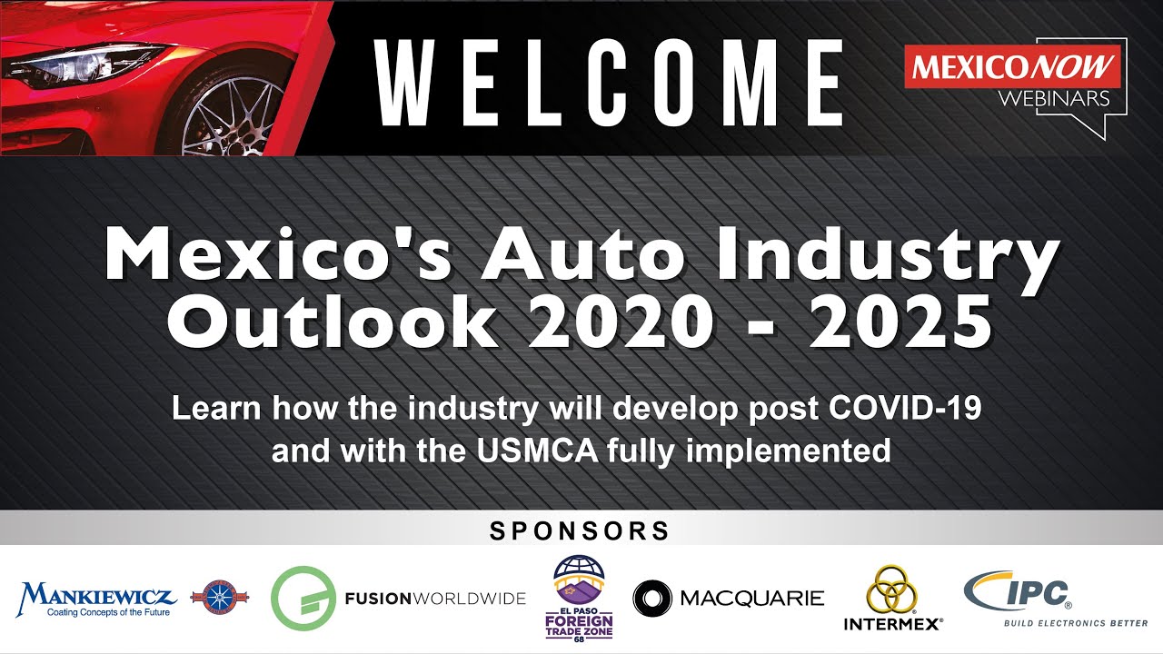 MEXICONOW Webinar: Mexico Auto Industry Outlook 2020-2025 🚗