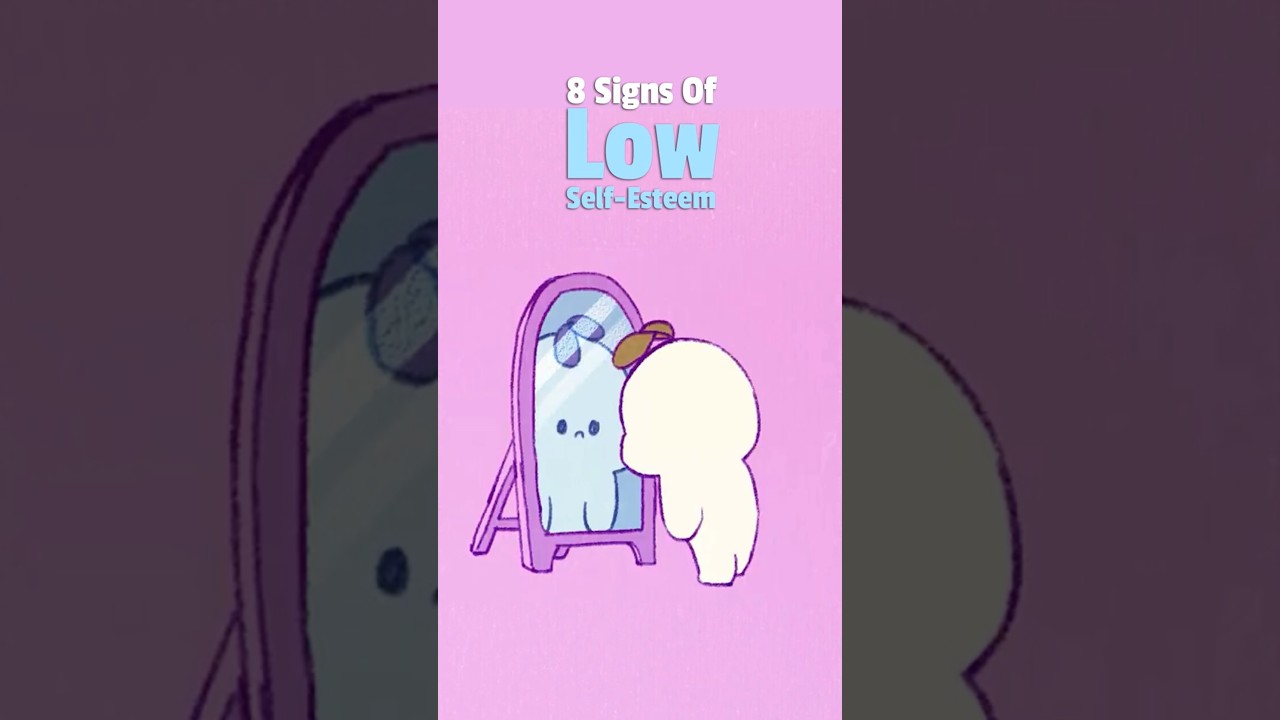 8 Signs of Low Self-Esteem 🚶‍♂️