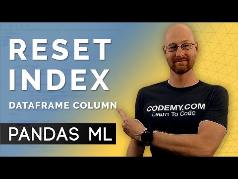 How To Change And Reset Index - Pandas For Machine Learning 11