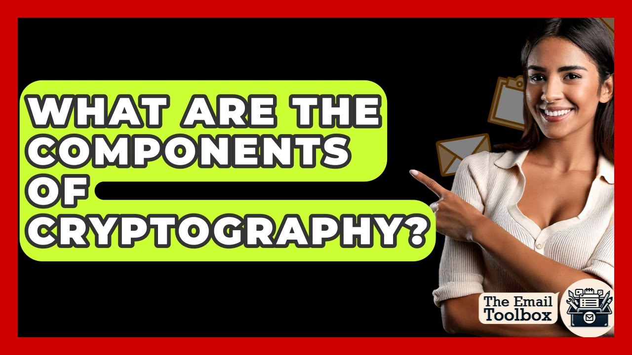 Understanding the Key Components of Cryptography 🔐