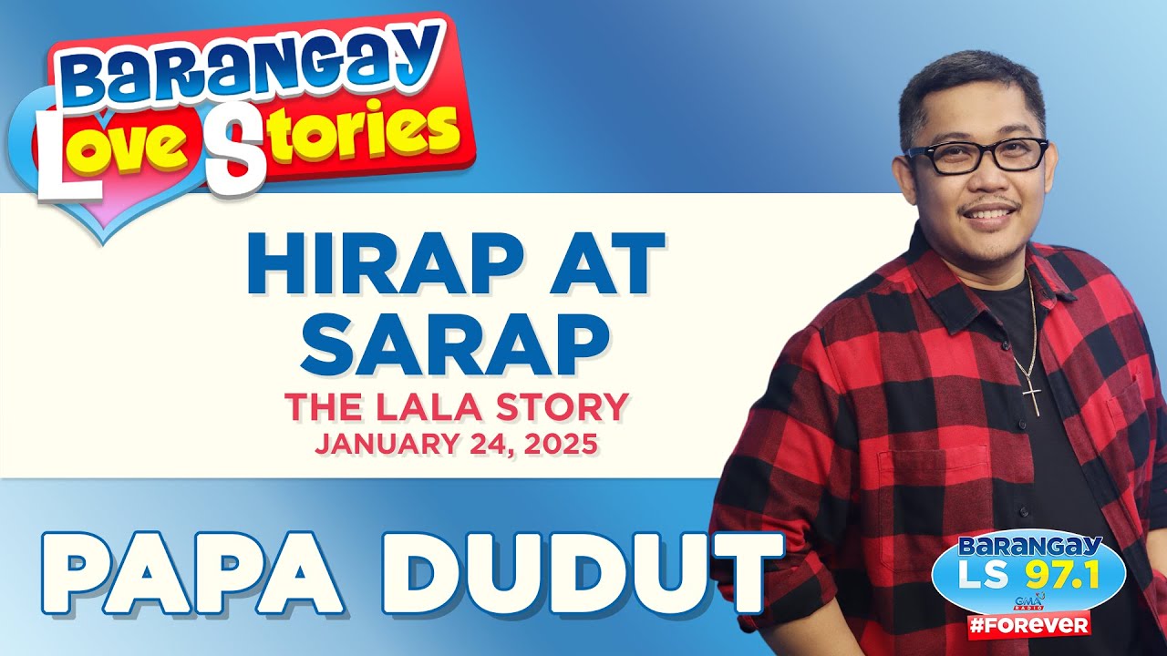 Hirap at Sarap - Lala | Barangay Love Stories