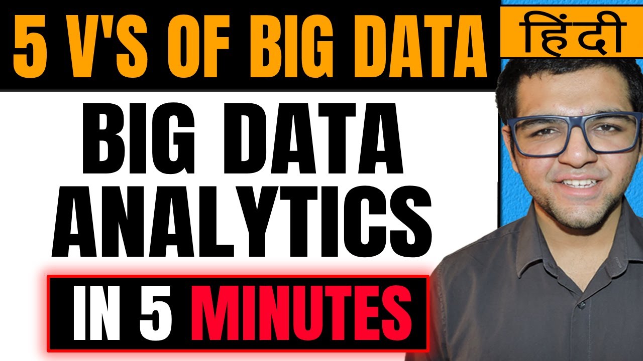 5 V's of Big Data Analytics π₯