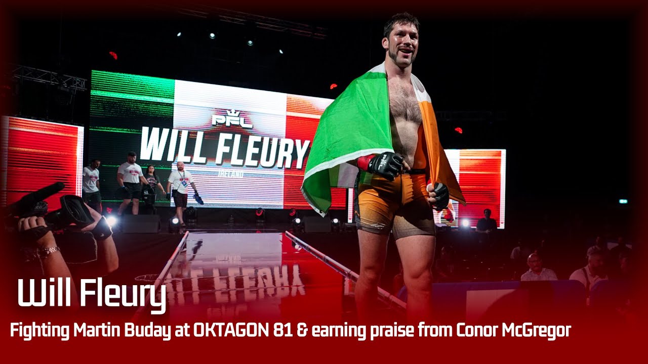 Will Fleury Discusses OKTAGON 81 & McGregor Praise 🥊